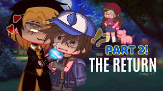 THE RETURN  PART 2  GRAVITY FALLS  BILL X DIPPER  SHORT VIDEO  WATCH PART 1 FIRST [upl. by Ellehsar]