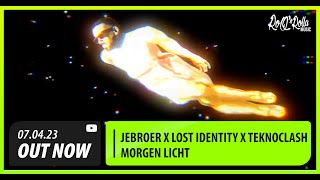 Jebroer x Lost Identity x Teknoclash  Morgenlicht [upl. by Yrreiht]