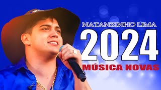 🍀🍀🍀NATANZINHO LIMA  REPERTÓRIO ATUALIZADO💥REPNOVO🍀🍀🍀 [upl. by Suchta]