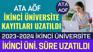 Ata Aöf Sınavsız 2 Üniversite Kayıt Süresi Uzatıldı 2 Üniversite Kaydı Kimler Yapabilir 2023 [upl. by Kariv]