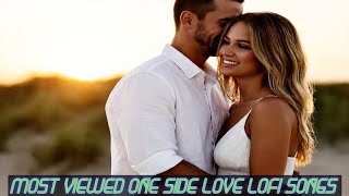 One side love lofi songs 2024 Hindi Songs [upl. by Nirel]