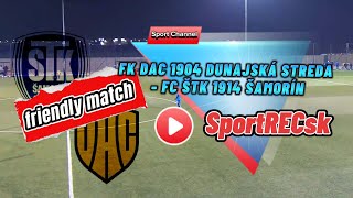 FRIENDLY MATCH FK DAC 1904 DUNAJSKÁ STREDA  FC ŠTK 1914 ŠAMORÍN 13112024 [upl. by Eleazar]