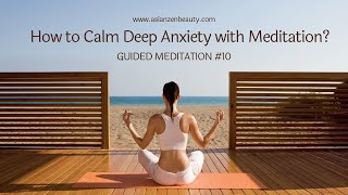 MEDITATION Holds The SECRET To Calming Deep Anxiety [upl. by Mirella]