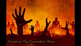 Tartarus The Primordial Abyss [upl. by Mayda]