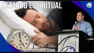 Letargo espiritual  Discípulo Ricardo Aguiar [upl. by Einnov]