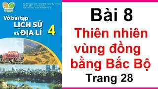 Vở Bài Tập Lịch Sử Và Địa Lí Lớp 4 Bài 8 Thiên Nhiên Vùng Đồng Bằng Bắc Bộ Trang 28 [upl. by Neerhtak175]