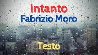 Intanto  Fabrizio Moro  Testo [upl. by Nevram]