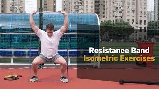 9 Isometric Resistance Band Exercises for a Full Body Workout [upl. by Lah314]