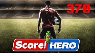 Score Hero Level 370 Walkthrough  3 Stars [upl. by Carnay]