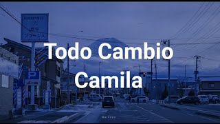 Camila  Todo Cambio letra [upl. by Eindys]