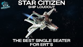 Star Citizen  This F7C Mk2 Loadout Makes It The Best ERT Single Seater [upl. by Ortensia526]