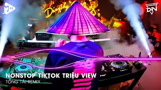 Nonstop TikTok Triệu View  Top 20 Bài Hát Remix Hot Nhất  Nonstop 2024 Nhạc Trẻ Remix Hay Nhất [upl. by Hnad]