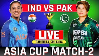 Live Ind vs Pak Womens Asia Cup 2024  India Womens vs Pakistan Womens Today Live Cricket Match [upl. by Otrepur]