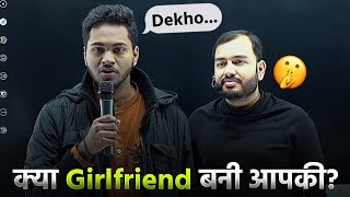 Bhaiya क्या आपकी Girlfriend बनी🤯 Honest Talk With JEE Topper  Alakh Sir [upl. by Guinevere]