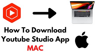 How To Download Youtube Studio App on Mac  How To Download Youtube Studio App on macOS [upl. by Nimzaj]