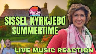 MY REACTION TO Sissel Kyrkjebø  Summertime  LIVE 2018  SHE IS SIMPLY ON ANOTHER LEVEL [upl. by Dib548]