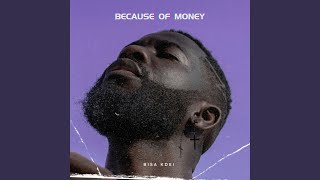 Because of Money [upl. by Low]