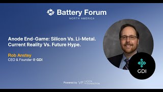 Battery Forum Anode EndGame Silicon vs Limetal Reality vs Future with GDI [upl. by Tiedeman]