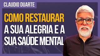 Cláudio Duarte  Fé no Divã OS OBJETIVOS QUE SALVAM SUA SAÚDE MENTAL [upl. by Oninrutas230]