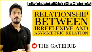 Relation between Irreflexive and asymmetric relations  Discrete Mathematics [upl. by Hidie302]