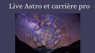 Live astro et carrière pro [upl. by Llerdna9]