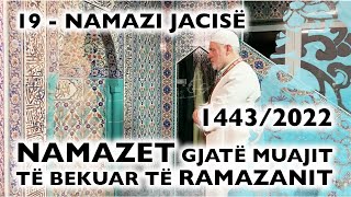 19 Namazi i Jacisë  RAMAZAN 2022 [upl. by Ladiv]