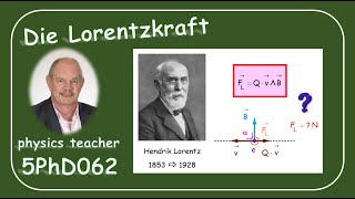 Physik 5PhD062 Die Lorentzkraft [upl. by Ahsoem321]