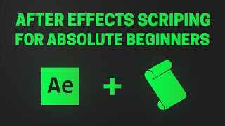 After Effects Scripting for Absolute Beginners  ExtendScript Tutorial [upl. by Aivirt]