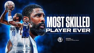 NBA Players explain why Kyrie Irving is THE MOST SKILLED Player EVER [upl. by Alleynad73]