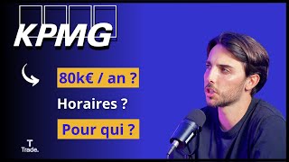 Témoignage d’un exKPMG  métier salaire horaires pour qui [upl. by Ennaeerb81]