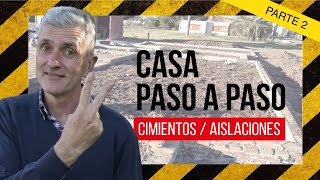 📐👷 Construcción de CASAS 2ª Parte  Cómo Hacer Cimientos y Capas Aisladoras [upl. by Slade]