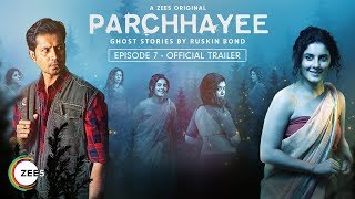 Parchhayee  Episode 7  Trailer  Topaz  Sumeet Vyas  A ZEE5 Original  Streaming Now On ZEE5 [upl. by Aihsenot]