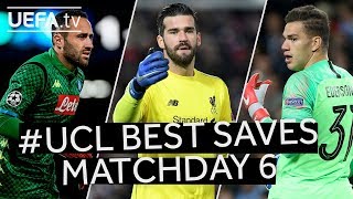 OSPINA ALISSON EDERSON UCL BEST SAVES Matchday 6 [upl. by Andrej308]