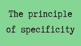 The principle of specificity [upl. by Aerised]