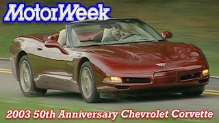 2003 50th Anniversary Chevrolet Corvette Convertible  Retro Review [upl. by Llerrit]