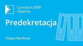 Comarch ERP Optima  Predekretacja film z lektorem [upl. by Ibok]