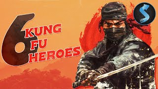 6 Kung Fu Heroes  Full Martial Arts Movie  Wei Pai  YingChieh Han  KuoChu Huang  Lung Yu [upl. by Monto]