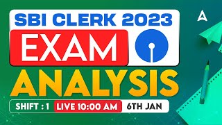 SBI Clerk Analysis 2023 6th Jan 2024 Shift 1  SBI Clerk Exam Analysis 2023 amp Expected Cut Off [upl. by Ttirrej789]