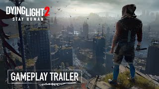 Dying Light 2 Stay Human  Official Gameplay Trailer [upl. by Nikal]