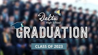 Delta High School Graduation Ceremony  Class of 2023 [upl. by Segal]