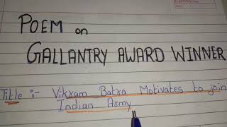 Poem on Gallantary Award WinnerPoem on Vikram Batra Motivates meGallantry Ward Poem in english [upl. by Castora369]