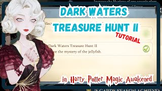 Magic Awakened  Dark Waters Treasure Hunt II Tutorial  Mystery of the Jellyfish [upl. by Anirda468]