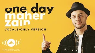 Maher Zain  One Day  ماهر زين  Vocals Only  بدون موسيقى  Official Lyric Video [upl. by Gensler615]