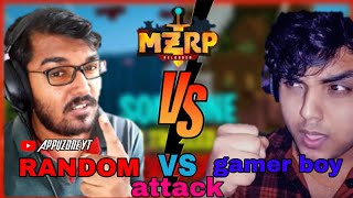 Gamer boy yum RANDOM vum katta fight GAMER BOY vs RANDOMZIED GamerBoy20 RANDOMGTV [upl. by Rusty745]