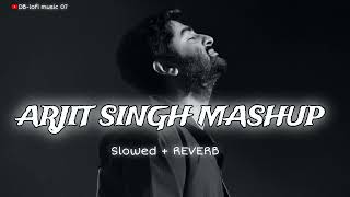 Arjit Singh Mashup song 🎵😖 Slowed ampReverb  httpswwwyoutubecomdurjaycoc1282 [upl. by Aneerhs901]