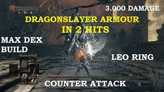 Dark Souls 3  Dragonslayer Armour in 2 Hits with Counter Attack [upl. by Ilrebma]