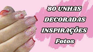 80 UNHAS DECORADAS INSPIRAÇÃO Fotos inspirações de unhas decoradas [upl. by Aerda580]