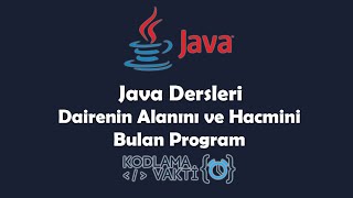 Java Dersleri 17  Proje  Dairenin alanını ve çevresini bulan program [upl. by Nemraciram]