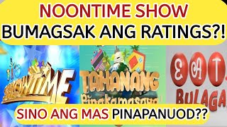 NOONTIME SHOW BUMAGSAK ANG RATINGS SINO ANG MAS PINAPANUOD MO [upl. by Ailices424]