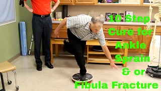 10 Step Cure for Ankle Sprain amp or Fibula Fracture Exercises amp Rehab [upl. by Hemphill]